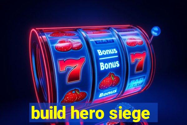 build hero siege